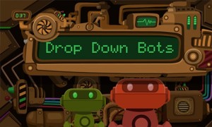 Drop Down Bots
